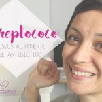 Riesgos del antibiótico con streptococo positivo